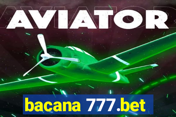 bacana 777.bet